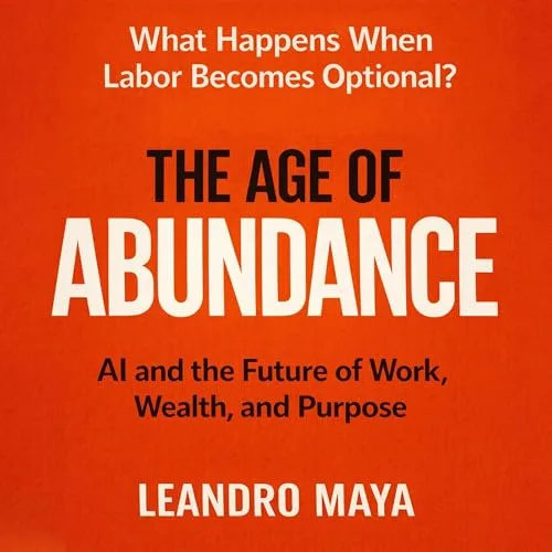 The Age of Abundance By Leandro Maya